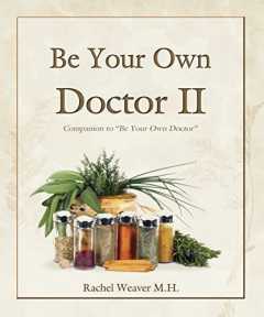 Be Your Own Doctor II: Rachel Weaver, M.H.